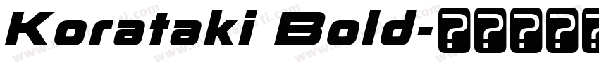 Korataki Bold字体转换